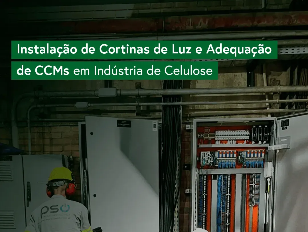 Instalação de Cortinas de Luz e Adequação de CCMs em Indústria de Celulose