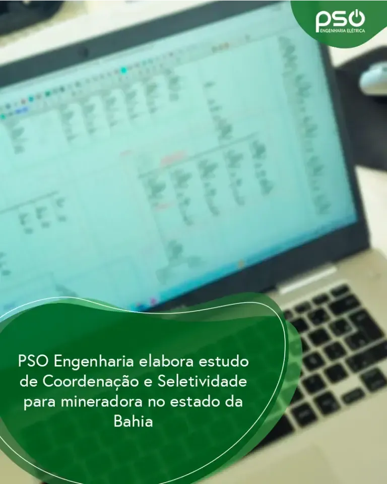 Imagem do post PSO Engenharia elabora estudo de Coordenação e Seletividade para mineradora no estado da Bahia
