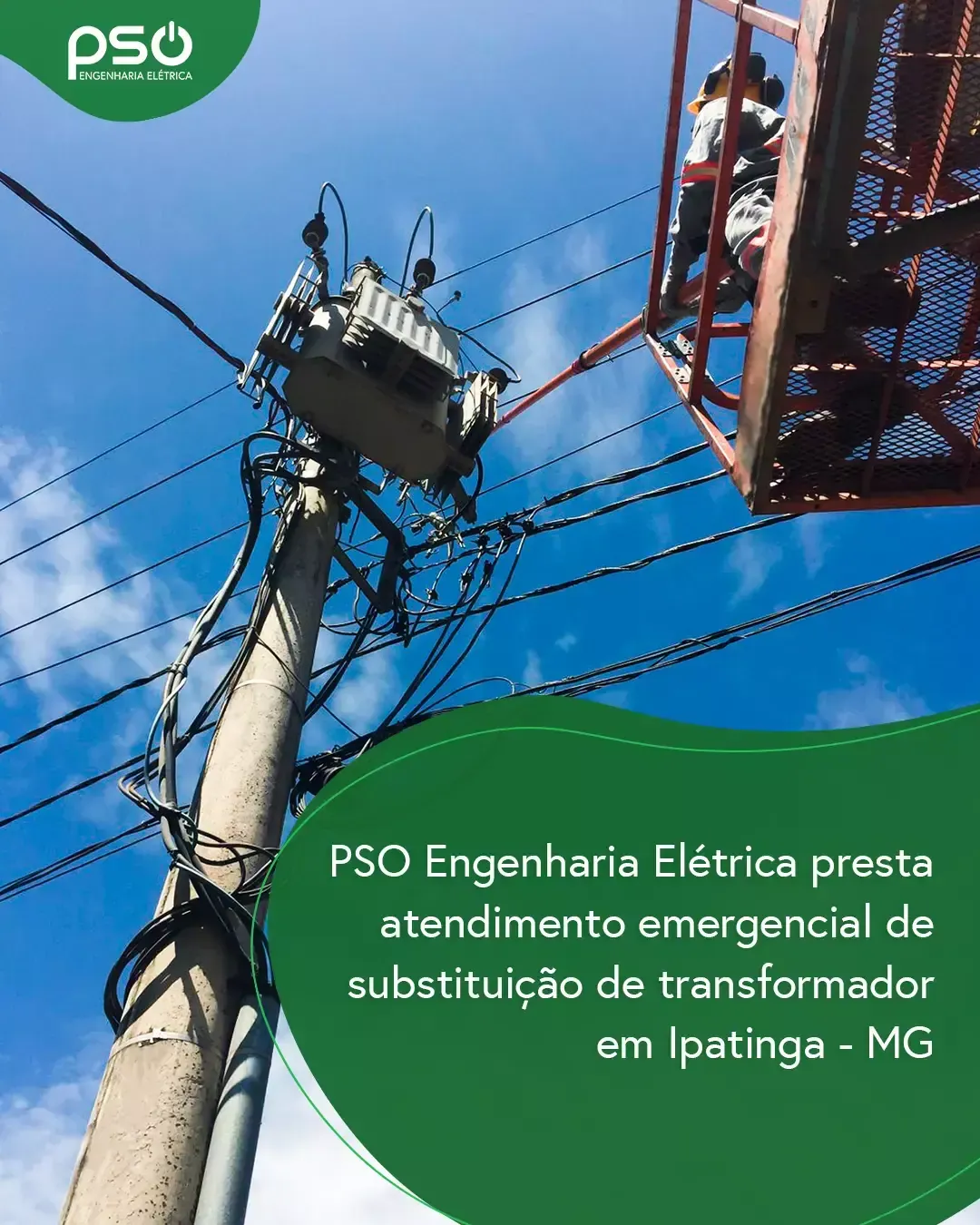 Imagem do post PSO Engenharia Elétrica presta atendimento emergencial de substituição de transformador em Ipatinga – MG