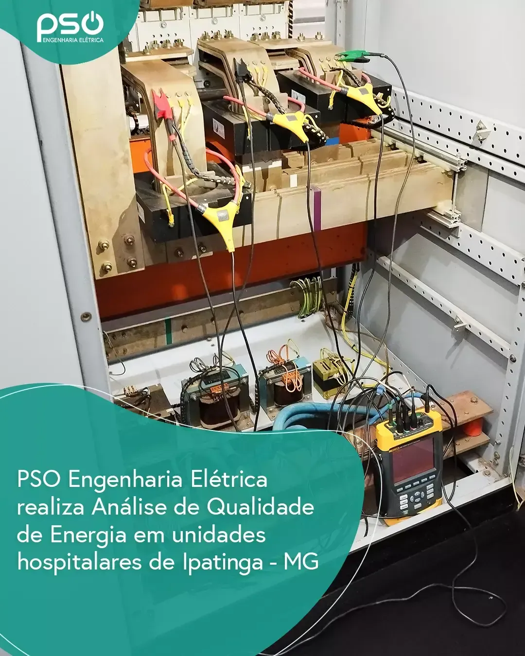 Imagem do post PSO Engenharia Elétrica realiza Análise de Qualidade de Energia em unidades hospitalares de Ipatinga – MG