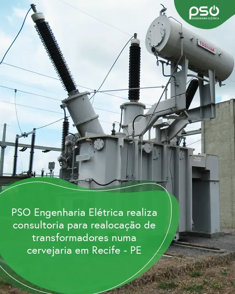 Imagem do post PSO Engenharia Elétrica realiza consultoria para realocação de transformadores numa cervejaria em Recife – PE